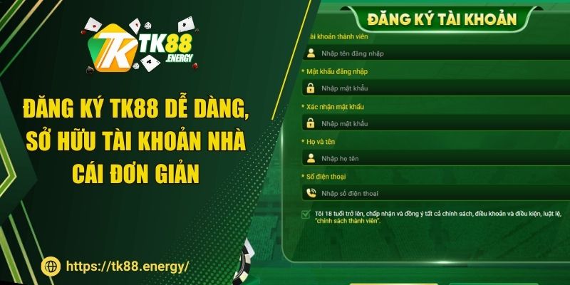 Đăng ký TK88 dễ dàng, sở hữu tài khoản nhà cái đơn giản