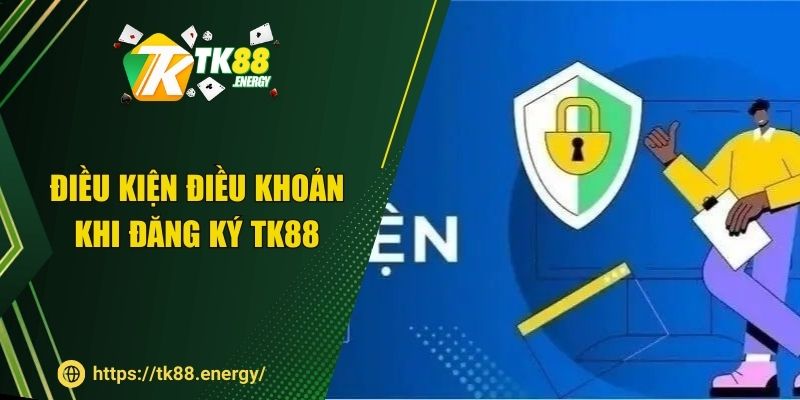 Điều kiện điều khoản khi đăng ký TK88